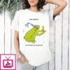 Lore Update I’m In Bed On My Phone Frog With Sword T-Shirt