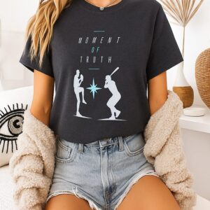 Moment Of Truth Seattle Mariners Baseball T-Shirt