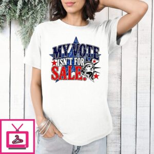 My Vote Is Not For Sale Statue 2026 Midterm Elections T-Shirt