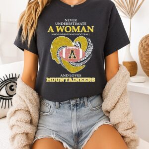 Never Underestimate A Woman Who Understands Football And Loves West Virginia Mountaineers T-Shirt