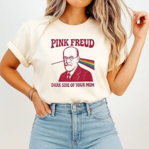Pink Freud Dark Side Of Your Mom T-Shirt