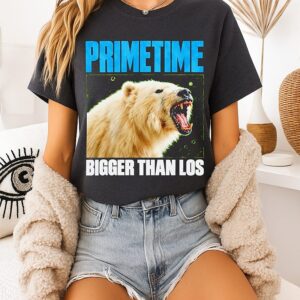 Primetime Bigger Than Los Bear T-Shirt