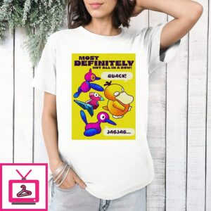 Psyduck And Porygon Most Definitely Not All In A Row T-Shirt