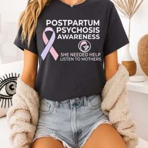 Ribbon Postpartum Psychosis Awareness She Needed Help Listen To Mothers T-Shirt