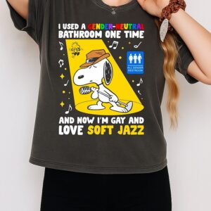 Snoopy I Used A Gender-Neutral Bathroom One Time And Now I’m Gay And Love Soft Jazz T-Shirt