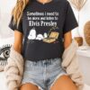 Snoopy Sometimes I Need To Be Alone And Listen To Elvis Presley T-Shirt