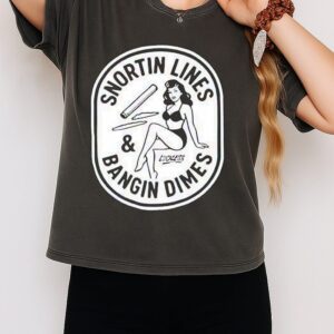 Snortin Lines And Bangin Dimes Luckless Pin-Up Girl T-Shirt