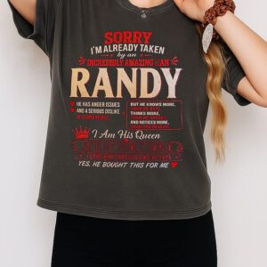 Sorry I’m Already Taken By An Incredibly Amazing Man Randy T-Shirt