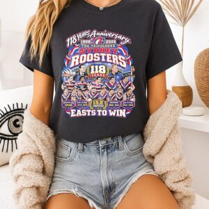 Sydney Roosters 118 Years Anniversary 1908-2026 Easts To Win T-Shirt
