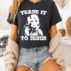 Tease It To Jesus Dolly Parton T-Shirt