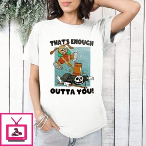 That’s Enough Outta You Cartoon Dog Hitting Grim Reaper T-Shirt