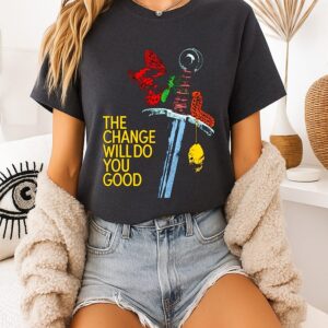 The Change Will Do You Good Butterfly And Sword T-Shirt