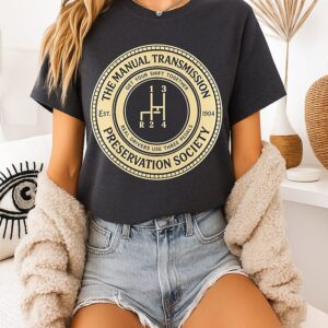 The Manual Transmission Est 1904 Preservation Society T-Shirt