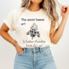 The Worst Human Art Is Better Than The Best Ai Art T-Shirt