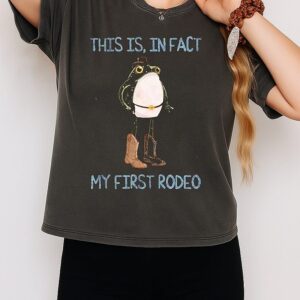 This Is In Fact My First Rodeo Frog Cowboy T-Shirt