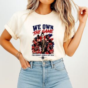 USA Women’s Basketball Fiba World Cup Champions 2026 We Own The Game T-Shirt