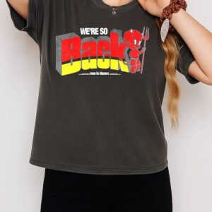 We’re So Back Men In Blazers Devil Mascot T-Shirt