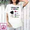 Yeah I’m A Bird 9 11 Was Done By Israel Meme T-Shirt