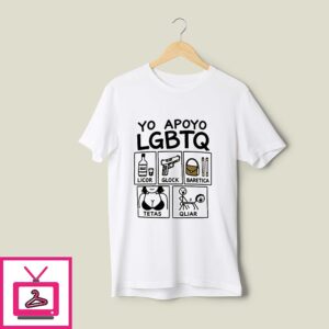 Yo Apoyo Lgbtq Licor Glock Baretica Tetas Qliar T-Shirt