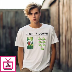 7 Up And 7 Down Funny T-Shirt