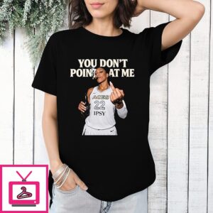 A’ja Wilson You Don’t Point At Me T-Shirt