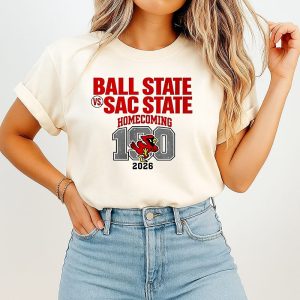 Ball State Vs Sac State Celebrate Homecoming 190th 2026 T-Shirt