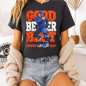 Chicago Bears Ben Johnson Head Coach Good Better Best Never Let It Rest T-Shirt