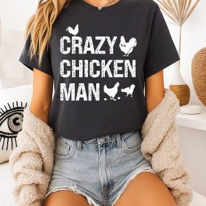 Crazy Chicken Man T-Shirt