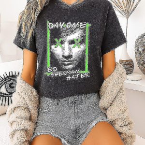 Day One Ed Sheeran Hater T-Shirt