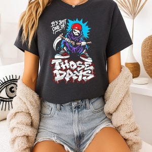 Grim Reaper It’s Just One Of Those Days T-Shirt