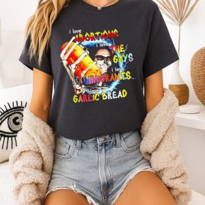 I Love Abortions The Gays Immigrants And Garlic Bread Skeleton T-Shirt