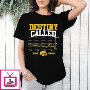 Iowa Hawkeyes Destiny Called 20-19 Score Stock T-Shirt