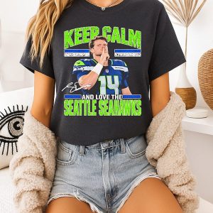 Keep Calm And Love The Seattle Seahawks Sam Darnold T-Shirt