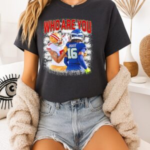 Mike Evans San Francisco 49ers Vs Seattle Seahawks Trevon Diggs Who Are You Moment T-Shirt