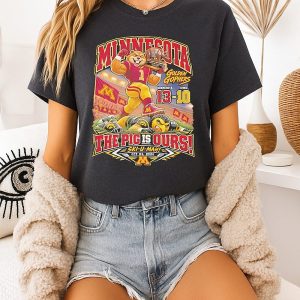 Minnesota Golden Gophers Vs Iowa Hawkeyes Mascot The Pig Is Ours Score 13-10 2026 T-Shirt