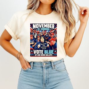 November Is Coming Vote Blue Up And Down Ballots T-Shirt