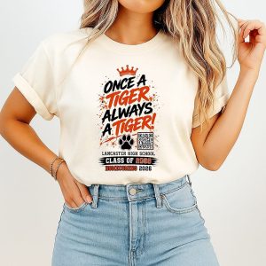 Once A Tiger Always A Tiger Lancaster High School Class Of 2008 Homecoming 2026 T-Shirt
