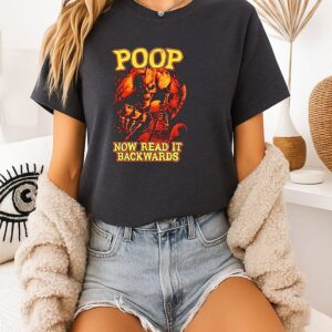 Poop Now Read It Backwards Skeleton Funny T-Shirt