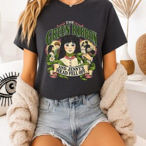 The Green Ribbon And Jenny’s Head Fell Off T-Shirt