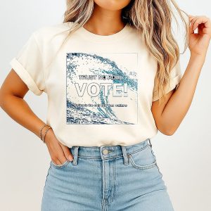 Trust No Poll Vote Voting Is The Only Poll That Matters T-Shirt